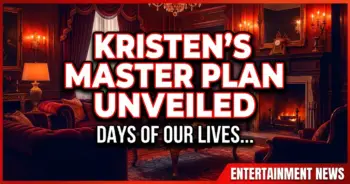 Kristen's master plan unveiled: days of our lives is about to explode!