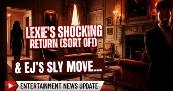Lexie's shocking return (sort of! ) & ej's sly moves on days of our lives!