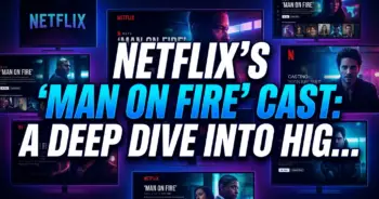 Netflix's 'man on fire' cast: a deep dive into high-stakes adaptation