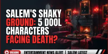 Salem's shaky ground: 5 dool characters facing deadly danger!
