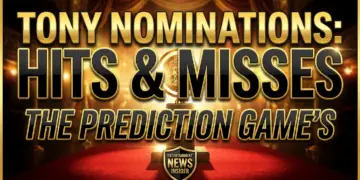 Tony nominations: the prediction game's hits, misses, and hard truths