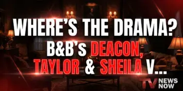 Where's the drama? B&b's deacon, taylor & sheila vanish!