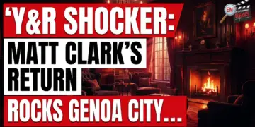 Y&r shocker: matt clark's return rocks genoa city – phick alert!