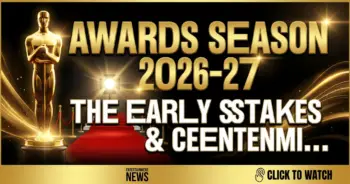 Awards season 2026-27: the early stakes & centennial countdown