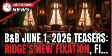 B&b june 1, 2026 teasers: ridge's new fixation, finn's past explodes!