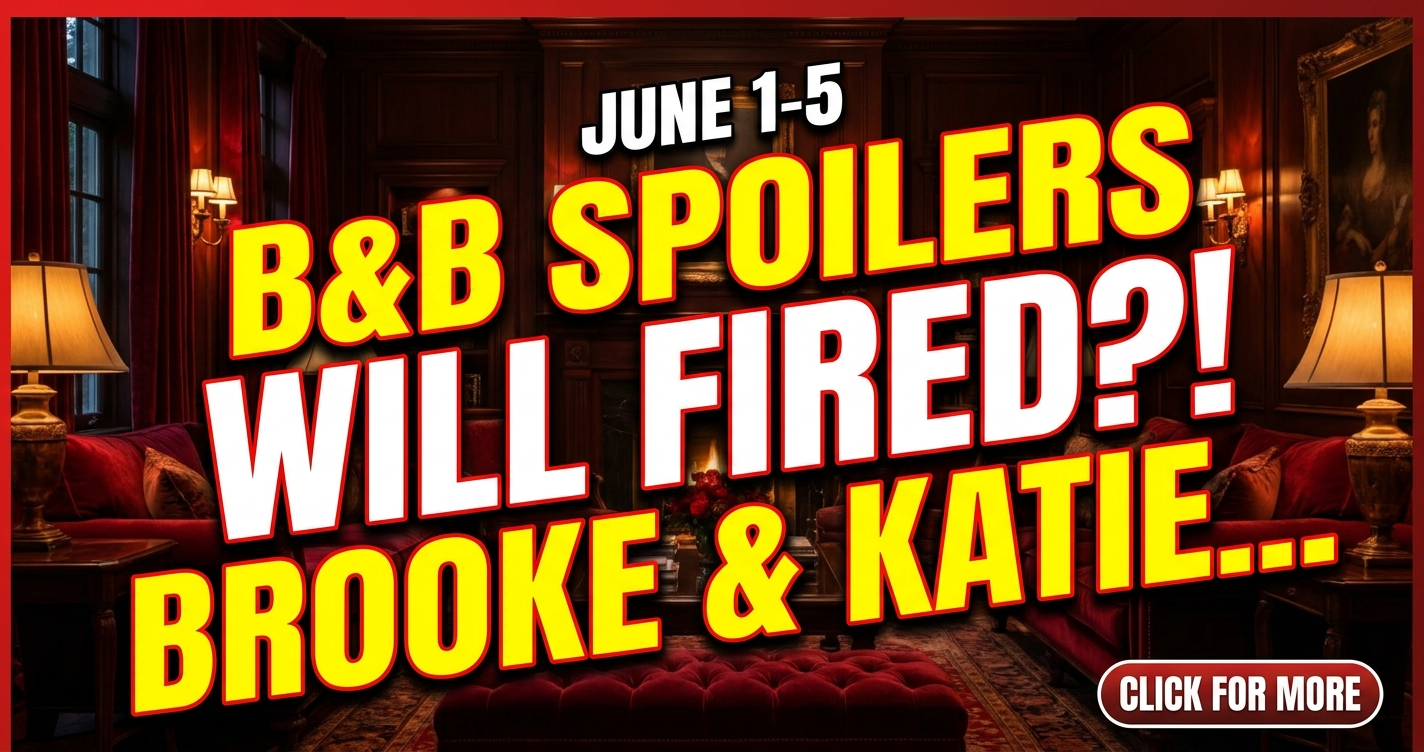 B&b june 1-5 spoilers: will fired?! Brooke & katie's epic showdown! 1 B&b june 1-5 spoilers: will fired?! Brooke & katie's epic showdown!