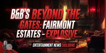 B&b's beyond the gates: fairmont estates – explosive spoilers june 8-12!