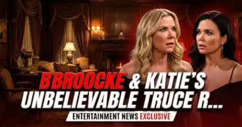 B&b shocker! Brooke & katie's unbelievable truce rocks l. A.!