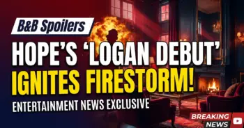 B&b spoilers: hope's 'logan debut' ignites firestorm! Chaos reigns!