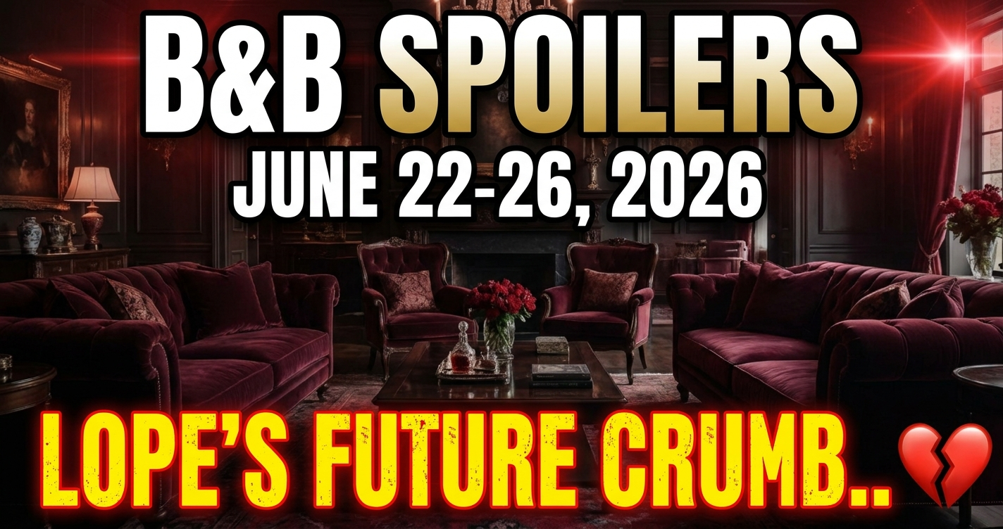 B&b spoilers june 22-26, 2026: lope's future crumbles as thomas rises? 1 B&b spoilers june 22-26, 2026: lope's future crumbles as thomas rises?