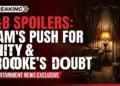 B&b spoilers: liam's push for unity & brooke's doubt! Plus, a budding romance?