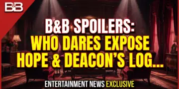B&b spoilers: who dares expose hope & deacon's logan line secret?!