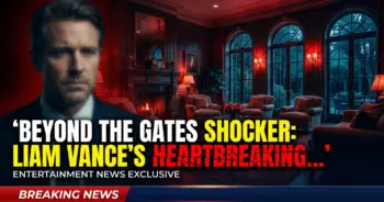 Beyond the gates shocker: liam vance's heartbreaking farewell!