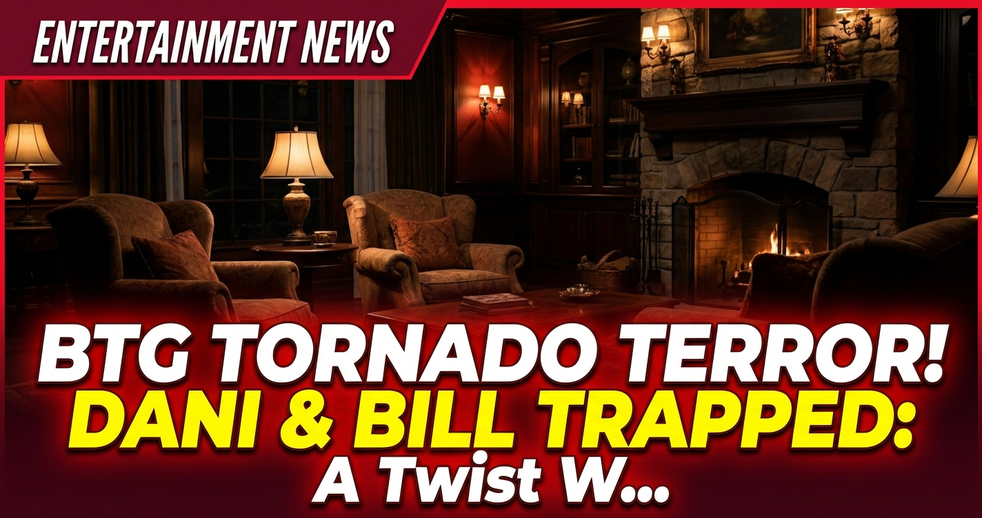 Btg tornado terror! Dani & bill trapped: a twist we needed! 1 Btg tornado terror! Dani & bill trapped: a twist we needed!