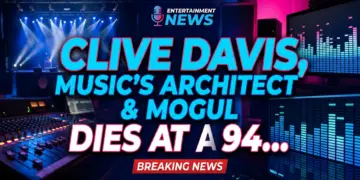 Clive davis, music's architect & mogul, dies at 94: an unmatched legacy