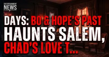 Days: bo & hope's past haunts salem, chad's love triangle heats up!