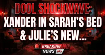 Dool shockwave: xander in sarah's bed & julie's new romance!