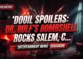 Dool spoilers: dr. Rolf's bombshell rocks salem, changes everything!