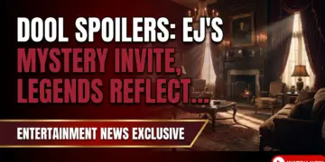 Dool spoilers: ej's mystery invite, legends reflect, paulina pressures!