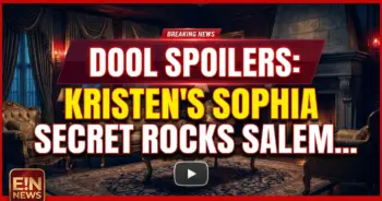 Dool spoilers: kristen’s sophia secret rocks salem, brady's fury!