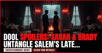 Dool spoilers: sarah & brady untangle salem's latest mystery!