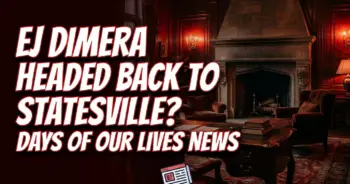 Ej dimera headed back to statesville? Days of our lives spoilers!