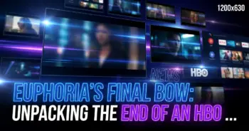 Euphoria's final bow: unpacking the end of an hbo era
