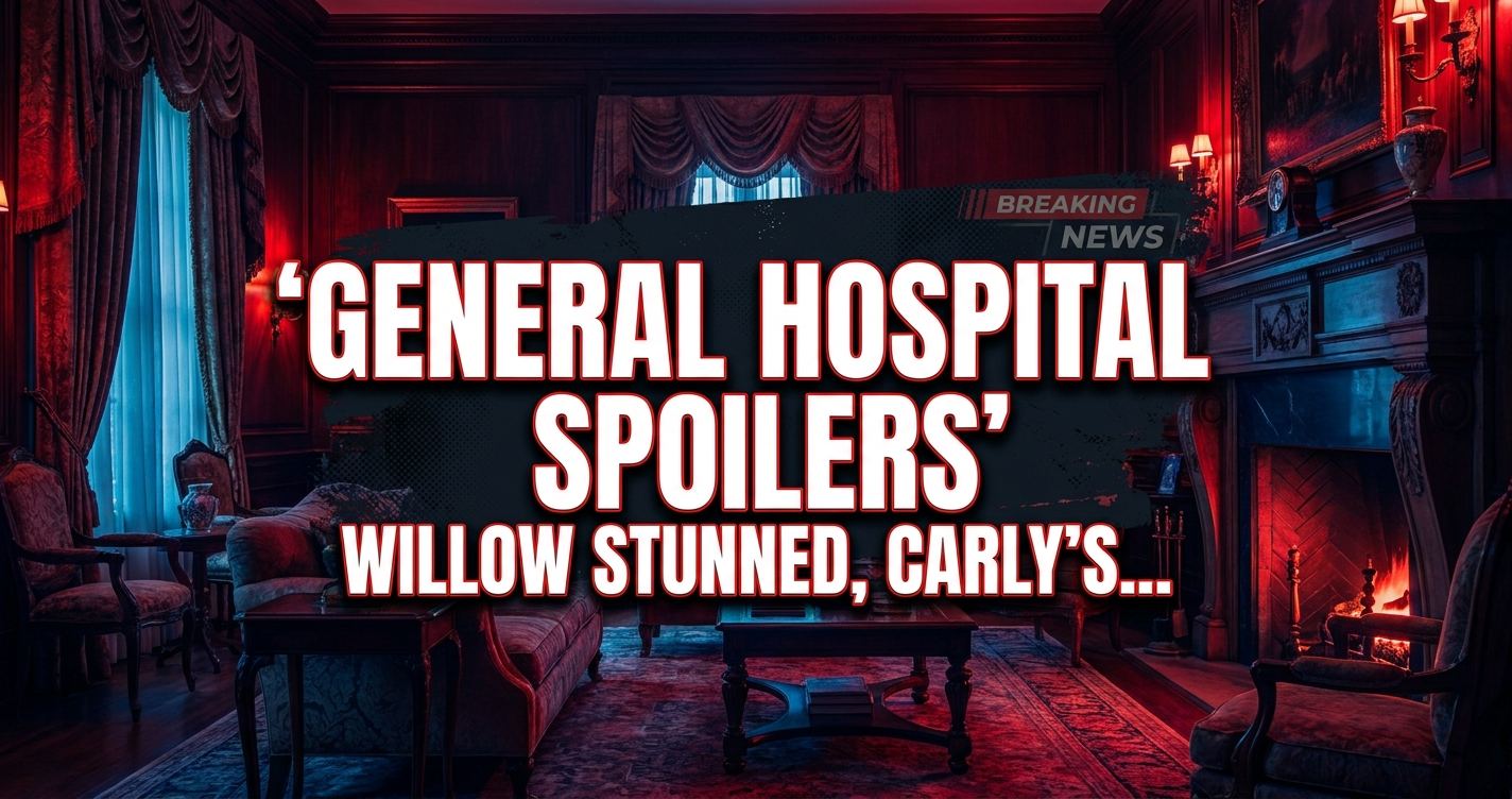 General hospital spoilers: willow stunned, carly's risky move, blq's crisis! 1 General hospital spoilers: willow stunned, carly's risky move, blq's crisis!