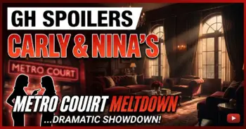 Gh spoilers: carly & nina's metro court meltdown - who wins?