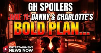 Gh spoilers june 11: danny & charlotte's bold plan shakes port charles!