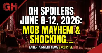 Gh spoilers june 8-12, 2026: mob mayhem & shocking secrets!
