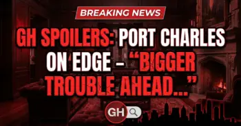 Gh spoilers: port charles on edge – “bigger trouble” ahead!