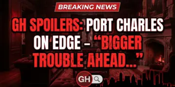 Gh spoilers: port charles on edge – “bigger trouble” ahead!
