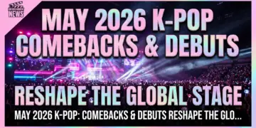 May 2026 k-pop: comebacks & debuts reshape the global scene
