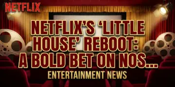 Netflix's 'little house' reboot: a bold bet on nostalgia and new horizons