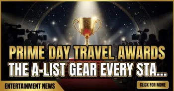Prime day travel awards: the a-list gear every star needs