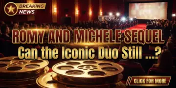 Romy and michele sequel: can the iconic duo still conquer hollywood?