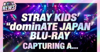 Stray kids' 'dominate japan' blu-ray: capturing a k-pop milestone
