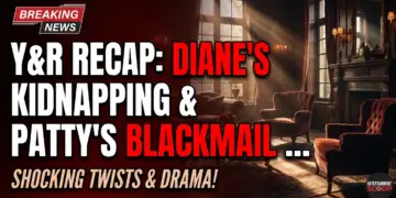 Y&r recap: diane's kidnapping & patty's blackmail rock genoa city!