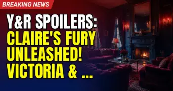 Y&r spoilers: claire's fury unleashed! Victoria & kyle's fling threatens newman legacy!