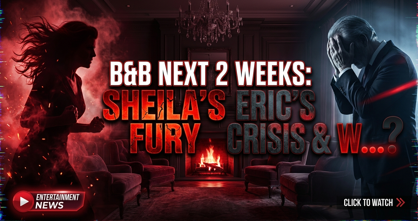 B&b next 2 weeks: sheila's fury, eric's crisis & will's big mistake! 1 B&b next 2 weeks: sheila's fury, eric's crisis & will's big mistake!