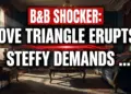 B&b shocker: love triangle erupts, steffy demands answers!