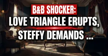 B&b shocker: love triangle erupts, steffy demands answers!