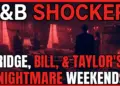 B&b shocker! Ridge, bill, & taylor's nightmare week of july 6!