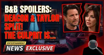 B&b spoilers: deacon & taylor split! The culprit isn't who you think
