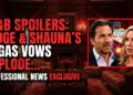B&b spoilers: ridge & shauna's vegas vows explode this week!
