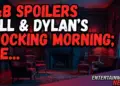 B&b spoilers: will & dylan's shocking morning; steffy & hope's epic brawl!