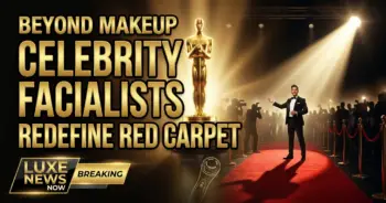 Beyond makeup: celebrity facialists redefine red carpet glamour