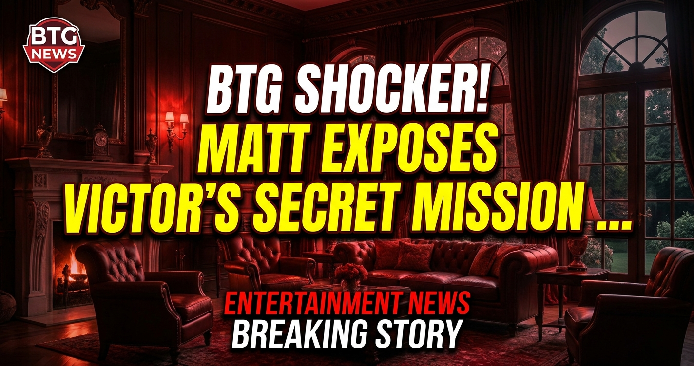 Btg shocker! Matt exposes victor's secret mission to kane! 1 Btg shocker! Matt exposes victor's secret mission to kane!