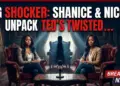 Btg shocker: shanice & nicole unpack ted's twisted past – what's next?!